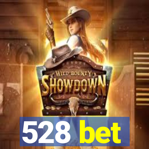 528 bet